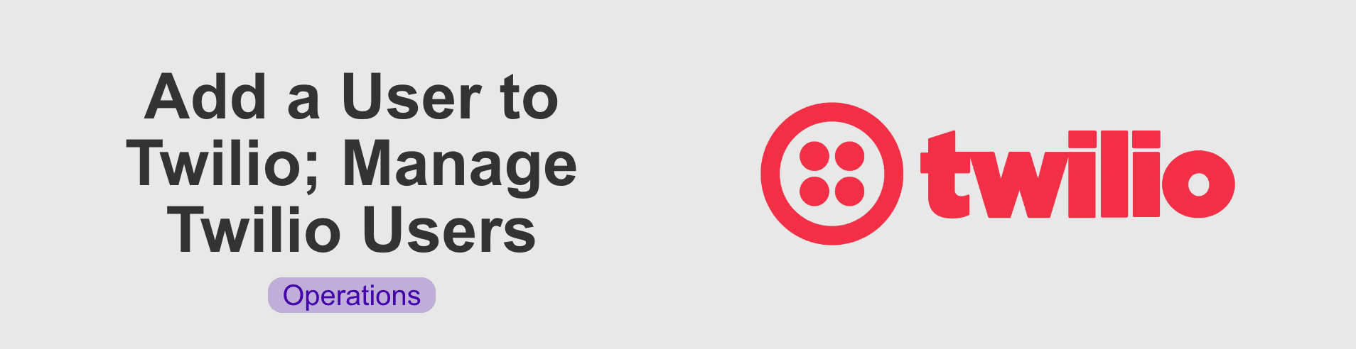 Add a User to Twilio; Manage Twilio Users thumbnail